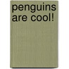 Penguins Are Cool! door Peter Roop