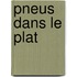 Pneus Dans Le Plat