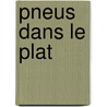 Pneus Dans Le Plat door Don Flynn