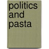 Politics and Pasta by Buddy Cianci