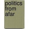 Politics from Afar door Terence Lyons