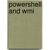 Powershell And Wmi by Richard Siddaway