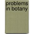 Problems in Botany