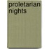 Proletarian Nights