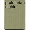 Proletarian Nights door Jacques Rancière