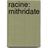 Racine: Mithridate door Henry Phillips