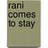 Rani Comes to Stay