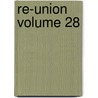 Re-Union Volume 28 door Society Of the Army of the Potomac