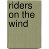 Riders On The Wind door Vance Tillman