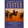 Riding With Custer door James Harvey Kidd