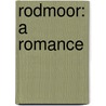Rodmoor: A Romance door John Cowper Powys