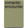 Romantic Encounter by Betty Neels