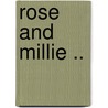 Rose and Millie .. by Mary Ellen Atkinson