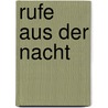 Rufe aus der Nacht door Henryk Silesius