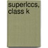 Superlccs, Class K