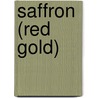 Saffron (Red Gold) door Massoud Kheirandish