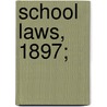 School Laws, 1897; door Nevada Nevada