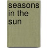 Seasons in the Sun door Dominic Sandbrook