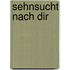 Sehnsucht nach Dir