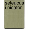 Seleucus I Nicator door Frederic P. Miller