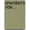 Sheridan's Ride .. door Charles S. Brodt