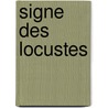 Signe Des Locustes by Mark Harrison