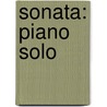 Sonata: Piano Solo door Barber Samuel