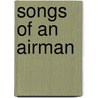 Songs of an Airman door Hartley Munro Thomas