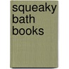 Squeaky Bath Books door Fhiona Galloway