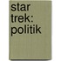 Star Trek: Politik