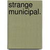 Strange Municipal. by Michael C. Peterson
