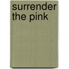 Surrender the Pink by Carrie Fisher