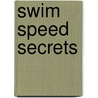 Swim Speed Secrets door Sheila Taormina