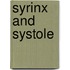 Syrinx and Systole