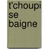 T'Choupi Se Baigne