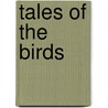 Tales of the Birds door W. Warde (William Warde) Fowler