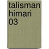 Talisman Himari 03 door Matra Milan