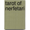 Tarot Of Nerfetari door Silvana Alasia