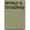 Terreur a Broadway door David Alexander