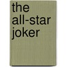 The All-Star Joker door David A. Kelly