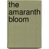 The Amaranth Bloom