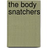 The Body Snatchers by Cyndi Tebbel