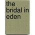 The Bridal in Eden
