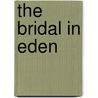 The Bridal in Eden by Dwight Williams