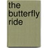 The Butterfly Ride