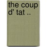 The Coup D' Tat .. by Unknown