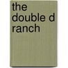 The Double D Ranch door Christina M. Weimer