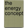 The Energy Concept door Lewis Guy Rohrbaugh