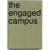 The Engaged Campus by Scott Seider