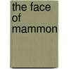The Face of Mammon by David Landreth
